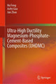 Book cover of: Ultra-High Ductility Magnesium-Phosphate-Cement-Based Composites (UHDMC). By: Hu Feng