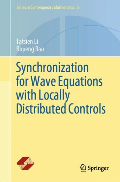 Book cover of: Synchronization for Wave Equations with Locally Distributed Controls. By: Tatsien Li