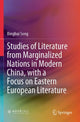 Book cover of: Studies of Literature from Marginalized Nations in Modern China, with a Focus on Eastern European Literature