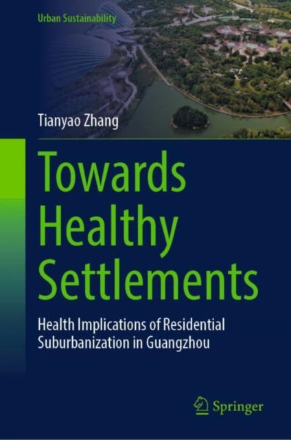 Book cover of: Towards Healthy Settlements. By: Tianyao Zhang