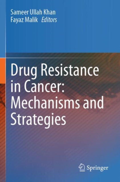Book cover of: Drug Resistance in Cancer: Mechanisms and Strategies
