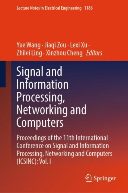 Book cover of: Signal and Information Processing, Networking and Computers. By: Yue Wang