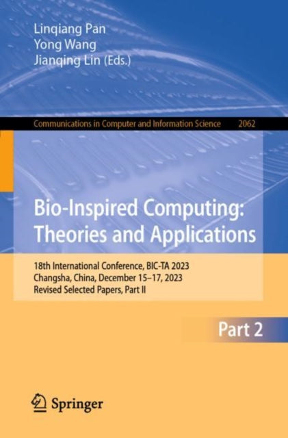 Book cover of: Bio-Inspired Computing: Theories and Applications. By: Linqiang Pan