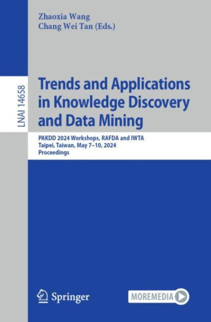 Book cover of: Trends and Applications in Knowledge Discovery and Data Mining. By: Wang Zhaoxia