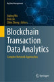 Book cover of: Blockchain Transaction Data Analytics. By: Jiajing Wu