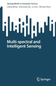 Book cover of: Multi-spectral and Intelligent Sensing. By: Liting Wang