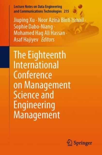 Book cover of: Eighteenth International Conference on Management Science and Engineering Management. By: Jiuping Xu