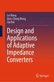 Book cover of: Design and Applications of Adaptive Impedance Converters. By: Lei Wang