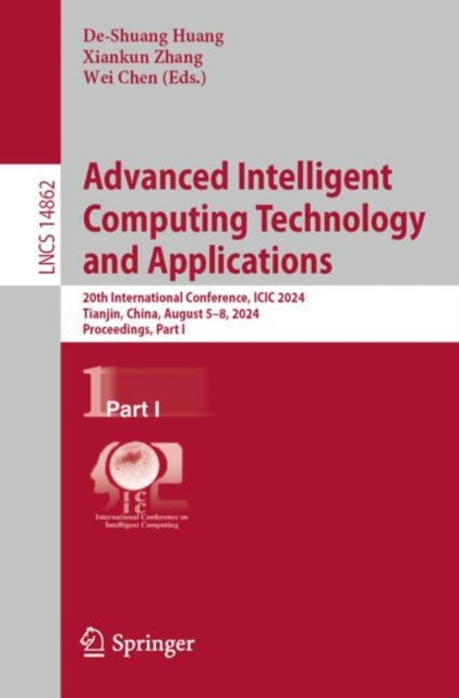 Book cover of: Advanced Intelligent Computing Technology and Applications. By: De-Shuang Huang