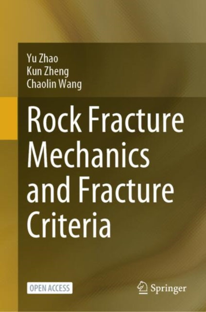 Book cover of: Rock Fracture Mechanics and Fracture Criteria. By: Yu Zhao