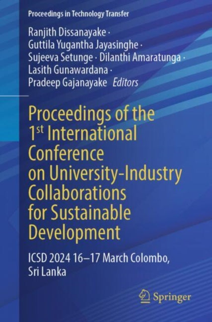 Book cover of: Proceedings of the 1st International Conference on University-Industry Collaborations for Sustainable Development. By: Ranjith Dissanayake