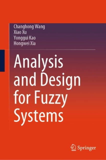 Book cover of: Analysis and Design for Fuzzy Systems. By: Changhong Wang