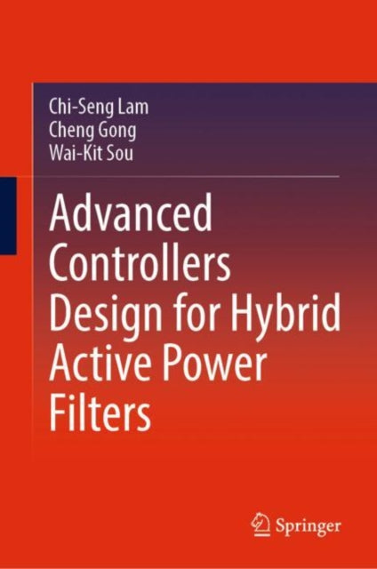 Book cover of: Advanced Controllers Design for Hybrid Active Power Filters