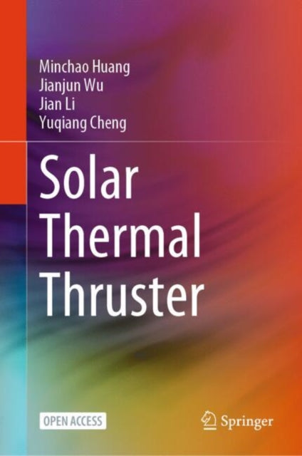Book cover of: Solar Thermal Thruster. By: Minchao Huang