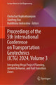Book cover of: Proceedings of the 5th International Conference on Transportation Geotechnics (ICTG) 2024, Volume 3. By: Cholachat Rujikiatkamjorn