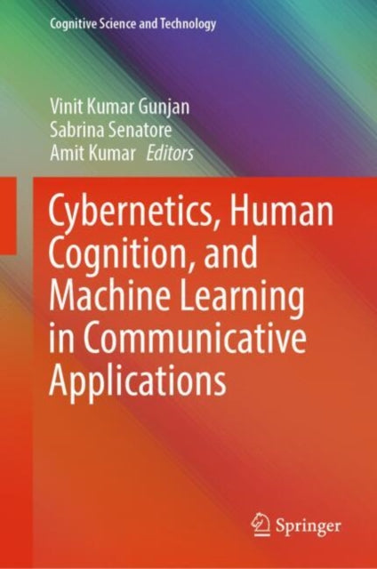 Book cover of: Cybernetics, Human Cognition, and Machine Learning in Communicative Applications. By: Vinit Kumar Gunjan