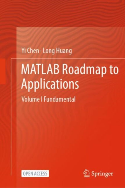 Book cover of: MATLAB Roadmap to Applications. By: Yi Chen