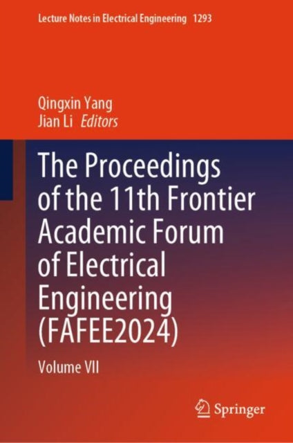 Book cover of: Proceedings of the 11th Frontier Academic Forum of Electrical Engineering (FAFEE2024). By: Qingxin Yang