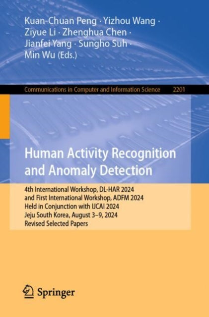 Book cover of: Human Activity Recognition and Anomaly Detection. By: Kuan-Chuan Peng