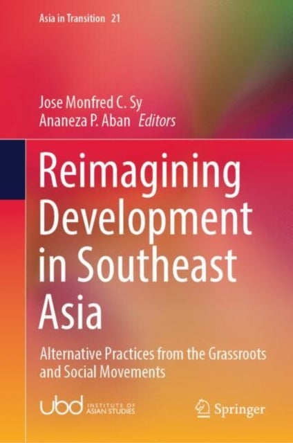Book cover of: Reimagining Development in Southeast Asia. By: Jose Monfred C. Sy