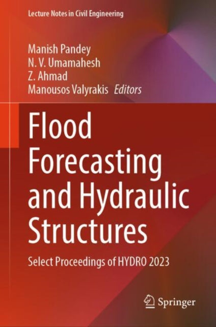 Book cover of: Flood Forecasting and Hydraulic Structures. By: Manish Pandey