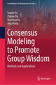 Book cover of: Consensus Modeling to Promote Group Wisdom. By: Sumin Yu