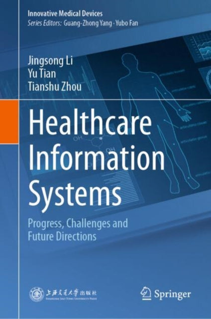 Book cover of: Healthcare Information Systems. By: Jingsong Li