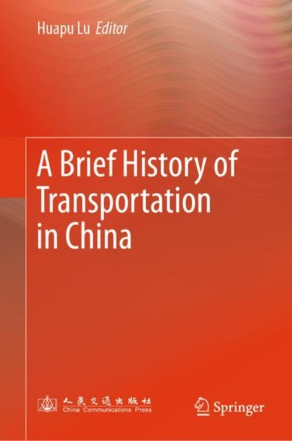 Book cover of: Brief History of Transportation in China. By: Huapu Lu