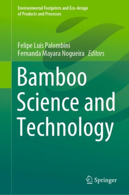 Book cover of: Bamboo Science and Technology. By: Felipe Luis Palombini