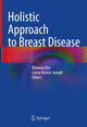 Book cover of: Holistic Approach to Breast Disease. By: Bhawna Dev
