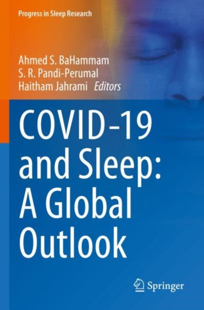 Book cover of: COVID-19 and Sleep: A Global Outlook. By: Ahmed BaHammam