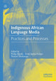 Book cover of: Indigenous African Language Media. By: Phillip Mpofu