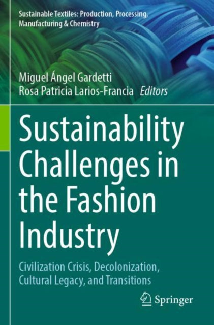 Book cover of: Sustainability Challenges in the Fashion Industry. By: Miguel Ángel Gardetti