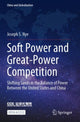 Book cover of: Soft Power and Great-Power Competition. By: Joseph S. Nye