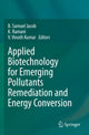 Book cover of: Applied Biotechnology for Emerging Pollutants Remediation and Energy Conversion. By: B. Samuel Jacob