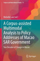 Book cover of: Corpus-assisted Multimodal Analysis to Policy Addresses of Macao SAR Government. By: Michelle Lam Sut I