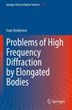 Book cover of: Problems of High Frequency Diffraction by Elongated Bodies. By: Ivan Andronov