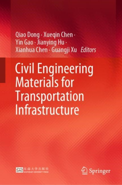Book cover of: Civil Engineering Materials for Transportation Infrastructure. By: Qiao Dong