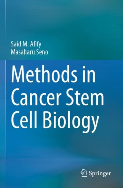 Book cover of: Methods in Cancer Stem Cell Biology. By: Said M. Afify