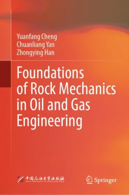 Book cover of: Foundations of Rock Mechanics in Oil and Gas Engineering. By: Yuanfang Cheng