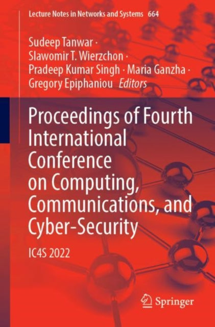 Book cover of: Proceedings of Fourth International Conference on Computing, Communications, and Cyber-Security. By: Sudeep Tanwar