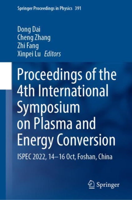 Book cover of: Proceedings of the 4th International Symposium on Plasma and Energy Conversion. By: Dong Dai