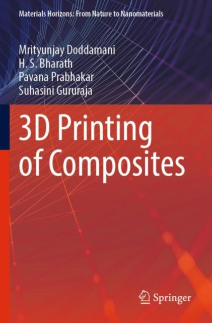 Book cover of: 3D Printing of Composites. By: Mrityunjay Doddamani