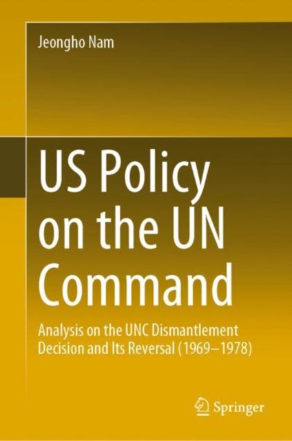 Book cover of: US Policy on the UN Command. By: Jeongho Nam