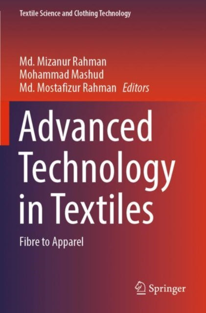 Book cover of: Advanced Technology in Textiles. By: Mizanur Rahman