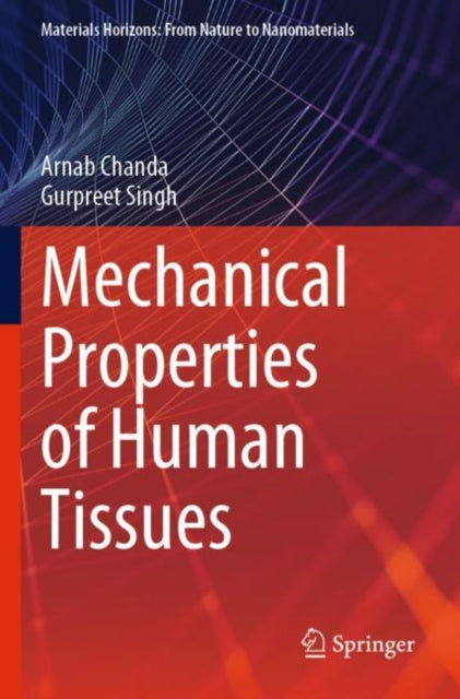 Book cover of: Mechanical Properties of Human Tissues. By: Arnab Chanda