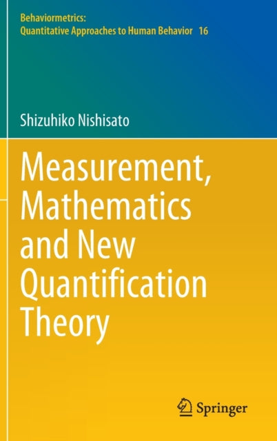 Book cover of: Measurement, Mathematics and New Quantification Theory. By: Shizuhiko Nishisato