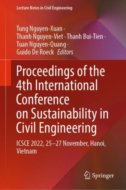 Book cover of: Proceedings of the 4th International Conference on Sustainability in Civil Engineering. By: Tung Nguyen-Xuan