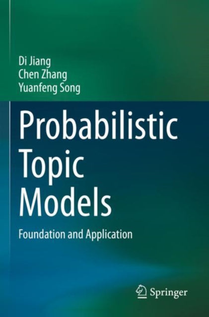 Book cover of: Probabilistic Topic Models. By: Di Jiang