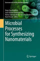 Book cover of: Microbial Processes for Synthesizing Nanomaterials. By: Naga Raju Maddela